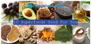 10 superfoods good for you