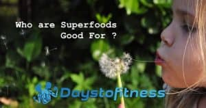 who are superfoods good for
